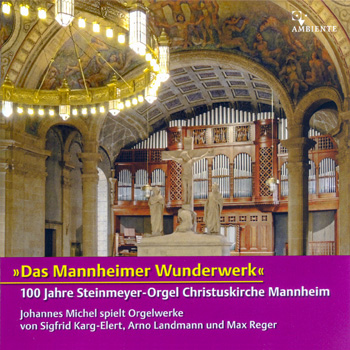 The Mannheim Marvel: 1911 Steinmeyer Organ, 97 ranks