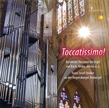 Toccatissimo! Famous Organ Toccatas at the Regensburg Cathedral