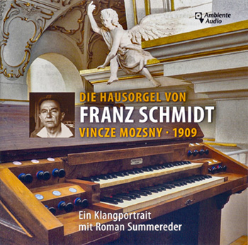 The House Organ of Franz Schmidt The House Organ of Franz Schmidt