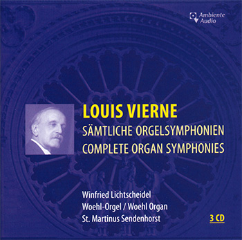 Vierne Complete Organ Symphonies, Winfried Lichtscheidel, organist<BR><Font Color=red><I>Special Price!</I> 3-CD set