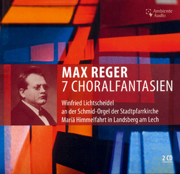 Max Reger: Seven Choral Fantasies
