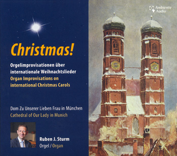 Christmas! Improvisations on Carols by Ruben Johannes Sturm on 197 ranks!