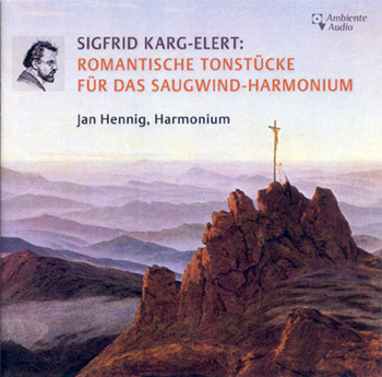 Karg-Elert: Romantic Pieces for the Suction Harmonium, Jan Hennig, Harmoniumist