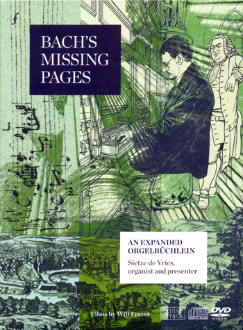 Bach\'s Missing Pages: Sietze de Vries Plays the 46 Chorales of the Orgelbüchlein and Improvises 45 more!