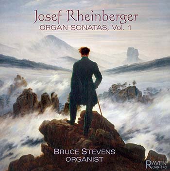 Rheinberger Organ Sonatas, Vol. 1, Bruce Stevens, Organist<BR>Sonatas 3, 11, 12<BR><font color=red><I>\"The performance deserves all the praise I can summon . . . sound of highest quality . . . truly exciting\"</I> reviews The American Organist</font>