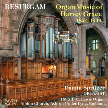 Organ Music of Harvey Grace <I>Resurgam</I>, Damin Spritzer Plays 1895 T. C. Lewis 4m Organ in England