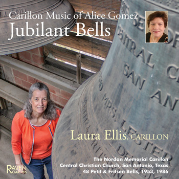 Jubilant Bells: Carillon Music of Alice Gomez