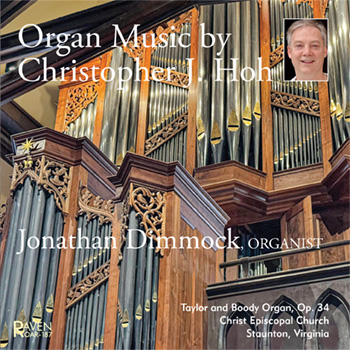 Organ Music of Christopher J. Hoh