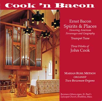 Cook 'n Bacon: Organ Works of John Cook and Ernst Bacon