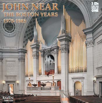 John R. Near, The Boston Years: The Mother Church Aeolian-Skinner, Unchanged, 237 Ranks!<BR><font color = red><I>2CDs for the Price of One</I></font>