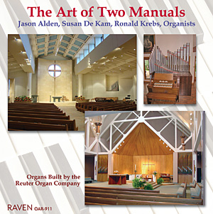 The Art of Two Manuals<BR><font color=red>3 organs of 3 to 25 to 38 ranks</font><BR>Organists Jason Alden, Susan De Kam, Ronald Krebs