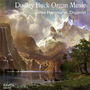 Dudley Buck Organ Music: James Hammann Plays the 1866 E. & G. G. Hook Organ, St. John's Episcopal Church, Quincy, Illinois <font color=red>Reviews<I> The Organ</I>: <I>an organist-scholar of the highest quality . . . a most important record . . .</I>