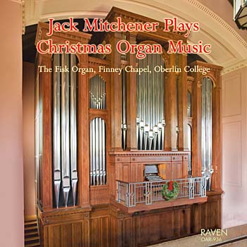 Jack Mitchener Plays Christmas Organ Music on the Fisk Organ, Finney Chapel, Oberlin College