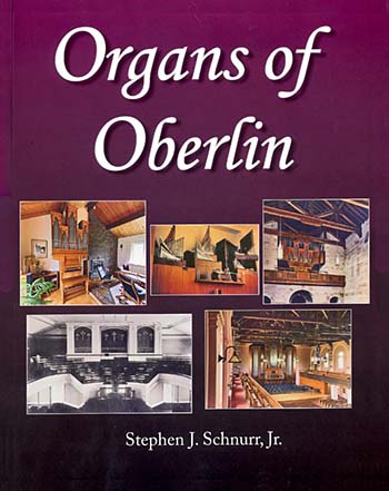 <B><font color=red>A BOOK:</B></font> Organs of Oberlin<BR><font color=\"#810056\"><B><I>Gorgeous glossy pages filled with 105 mostly color photos, stoplists, & descriptions of 59 instruments</font></B></I>